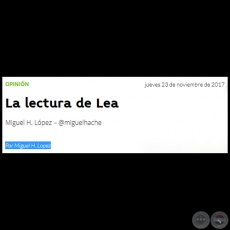 LA LECTURA DE LEA - Por MIGUEL H. LÓPEZ - Jueves, 23 de Noviembre de 2017